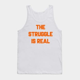 Browns "The Struggle is Real" Tank Top